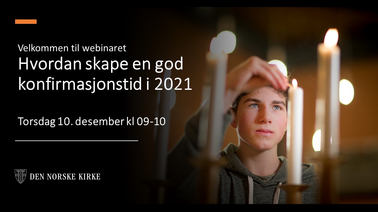 Webinar: Hvordan skape en god konfirmasjonstid i 2021